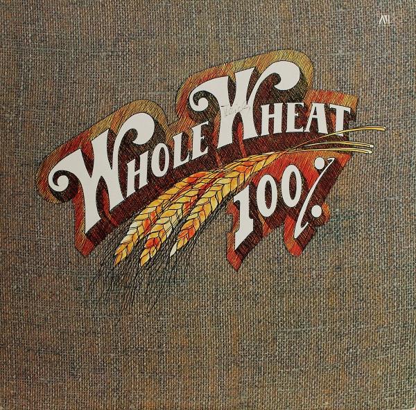 100% whole Wheat - 100% Whole Wheat