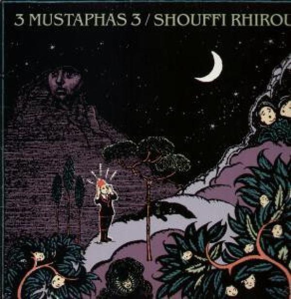 3 Mustaphas 3 - Shouffi Rhirou / ¿Voulez-Vous Danser? / Darling Don't Say 'No'