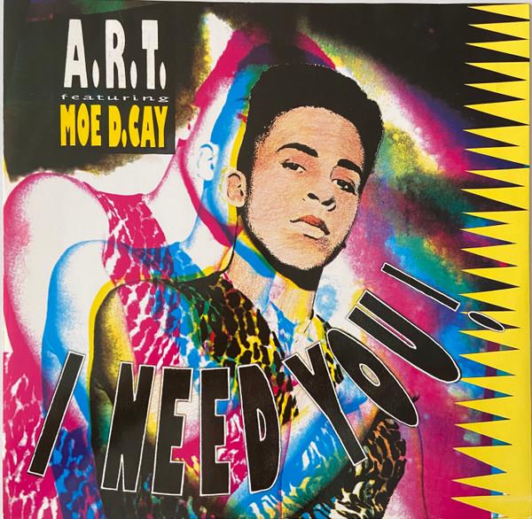 A.R.T. , Moe D. Cay - I Need You!