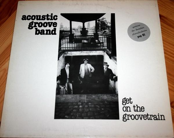 Acoustic Groove Band - Get On The Groove Train
