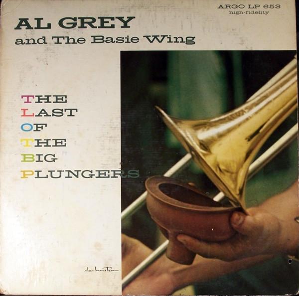 Al Grey And The Basie Wing - The Last Of The Big Plungers