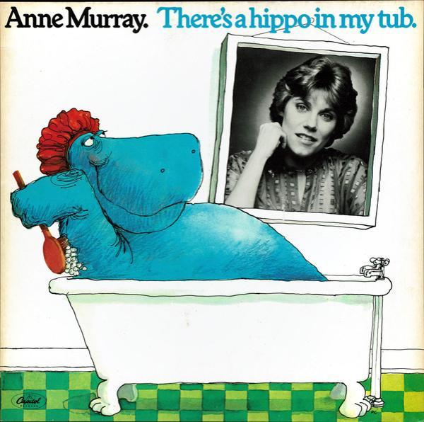 Anne Murray - There's A Hippo In My Tub