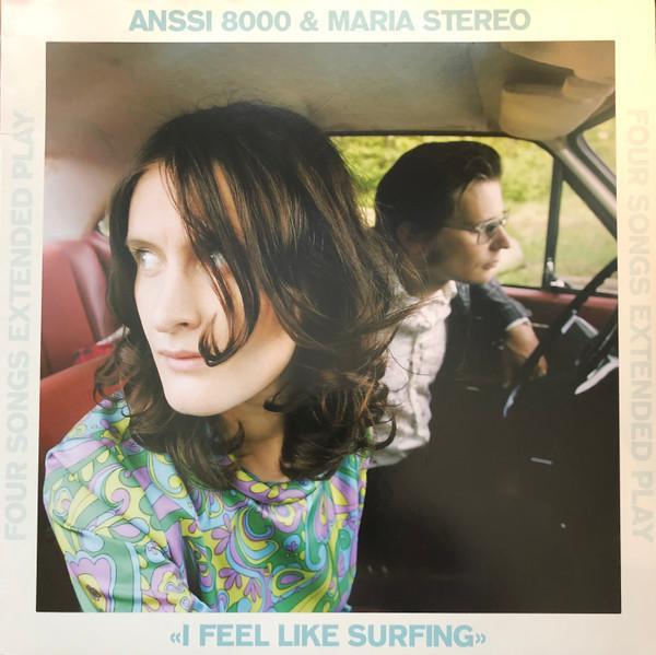 Anssi 8000, Maria Stereo - I Feel Like Surfing