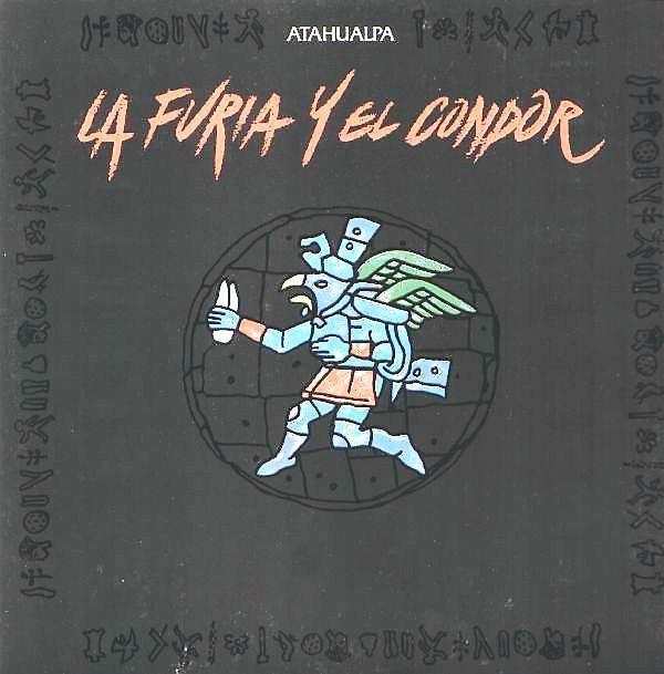 Atahualpa - La Furia Y El Condor