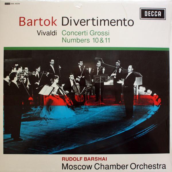 Béla Bartók, Antonio Vivaldi, Rudolf Barshai, Moscow Chamber Orchestra - Divertimento / Concerti Grossi Numbers 10 & 11