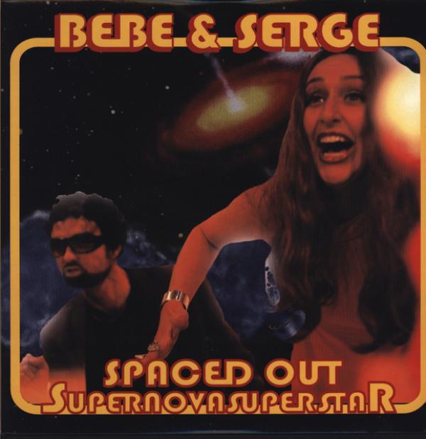Bebe & Serge - Spaced Out Supernovasuperstar