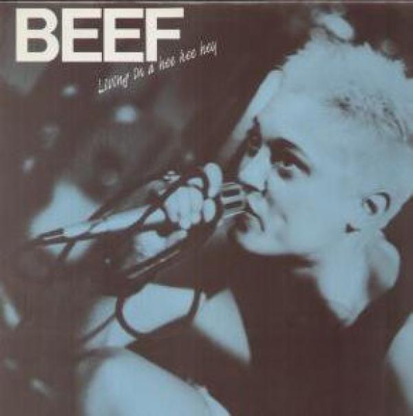 Beef  - Living In A Hee Hee Hey