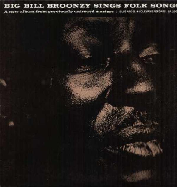 Big Bill Broonzy - Big Bill Broonzy Sings Folk Songs