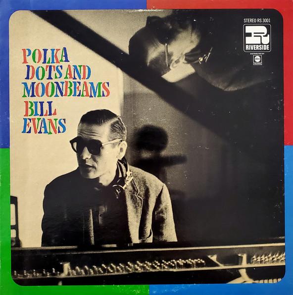 Bill Evans - Polka Dots And Moonbeams