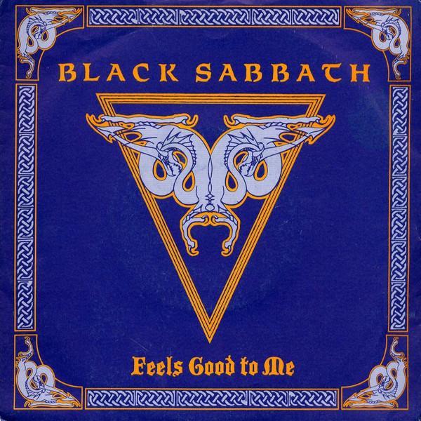 Black Sabbath - Feels Good To Me