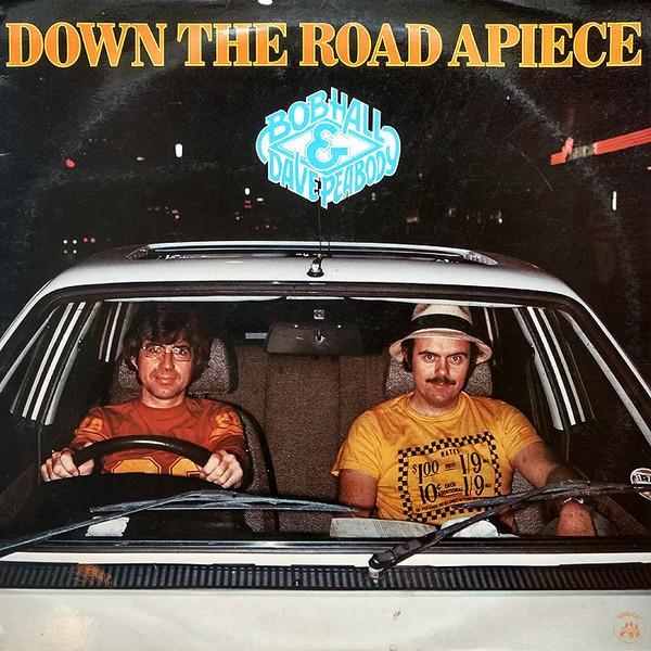 Bob Hall , Dave Peabody - Down The Road Apiece