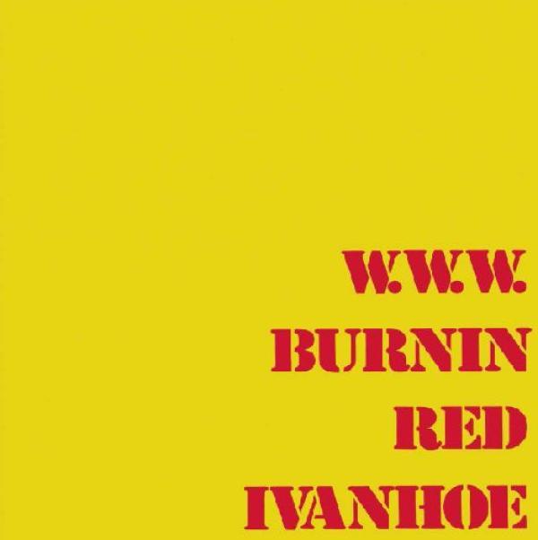 Burnin Red Ivanhoe - W. W. W.