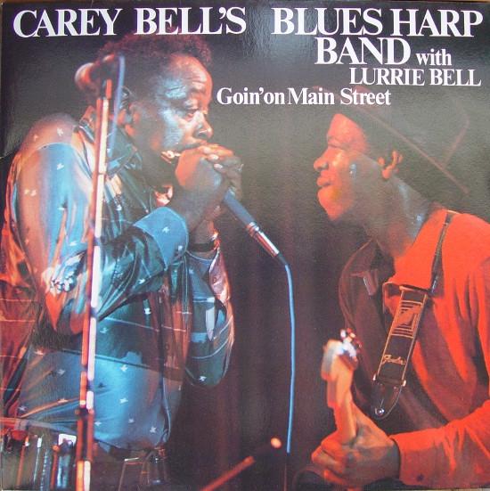 Carey Bell's Blues Harp Band, Lurrie Bell - Goin' On Main Street
