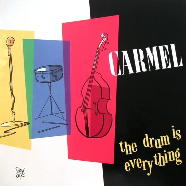 Carmel (2) - The Drum Is Everything