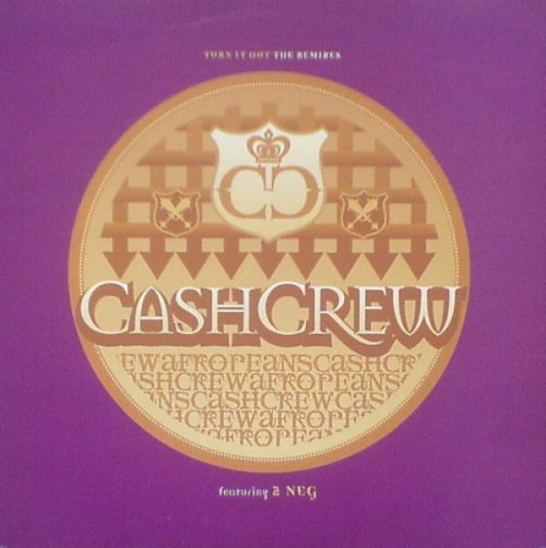 Cash Crew, 2 Neg' - Turn It Out - The Remixes