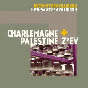 Charlemagne Palestine, Z'EV - Rubhitbangklanghear Rubhitbangklangear