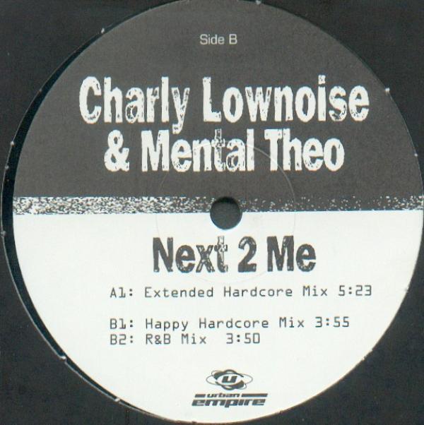 Charly Lownoise & Mental Theo - Next 2 Me