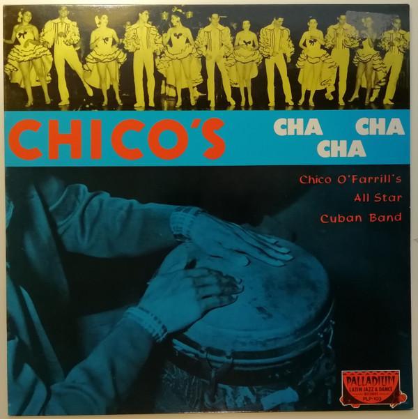 Chico O'Farrill Y All Stars Cubano - Chico's Cha Cha Cha