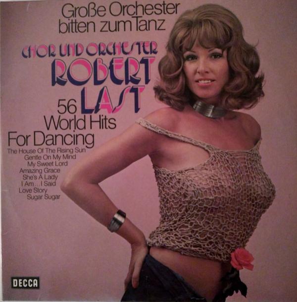 Chor Robert Last, Orchester Robert Last - Grosse Orchester Bitten Zum Tanz: 56 World Hits For Dancing