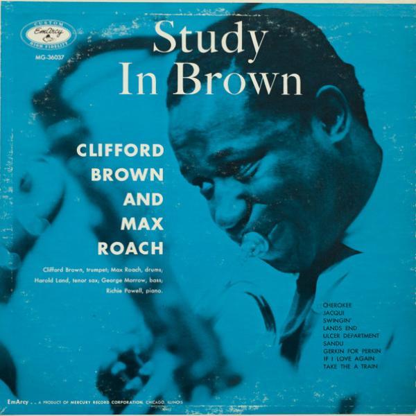Clifford Brown and Max Roach - Study In Brown