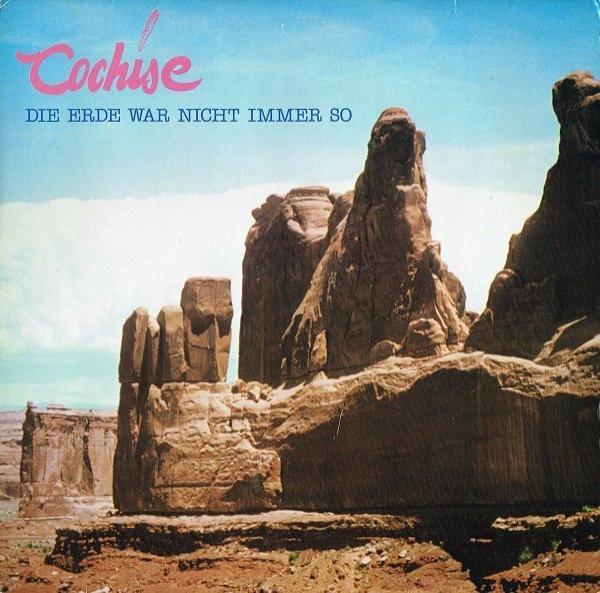 Cochise  - Die Erde War Nicht Immer So