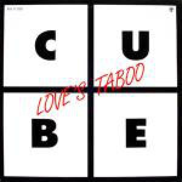 Cube  - Love's Taboo