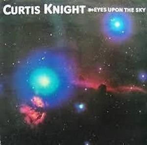 Curtis Knight - Eyes Upon The Sky