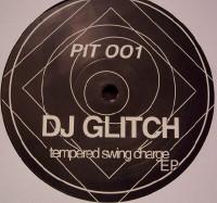 DJ Glitch - Tempered Swing Charge EP