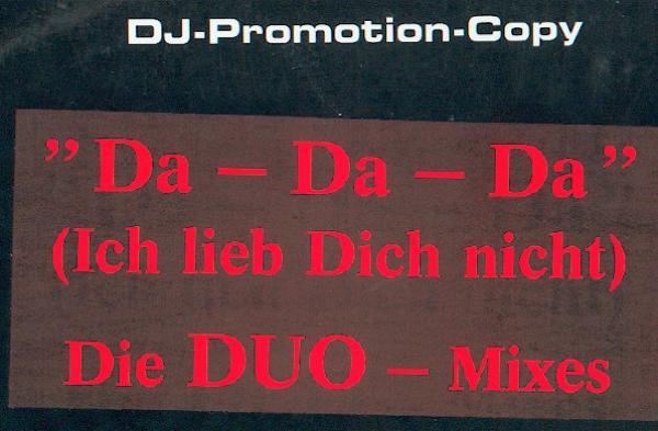 DUO  - Da-Da-Da (Ich Lieb Dich Nicht) (Die DUO-Mixes)