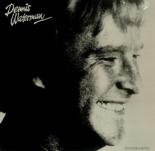 Dennis Waterman - So Good For You