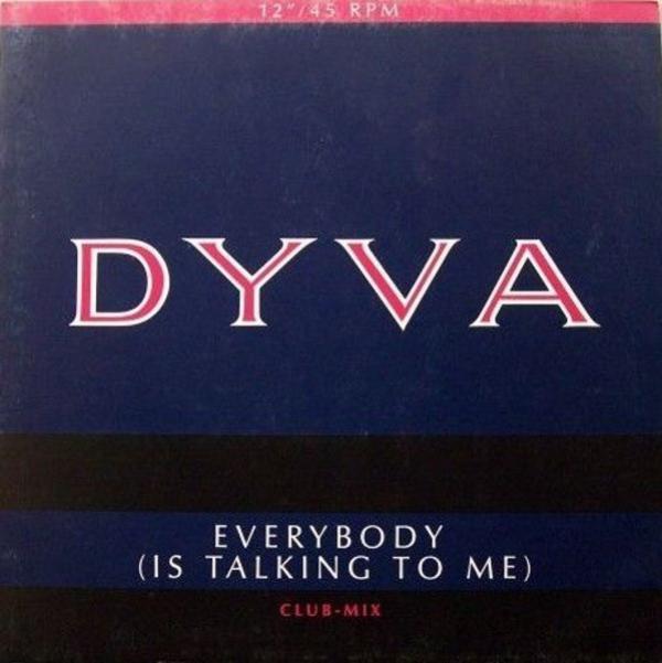 Dyva  - Everybody (Is Talking To Me)
