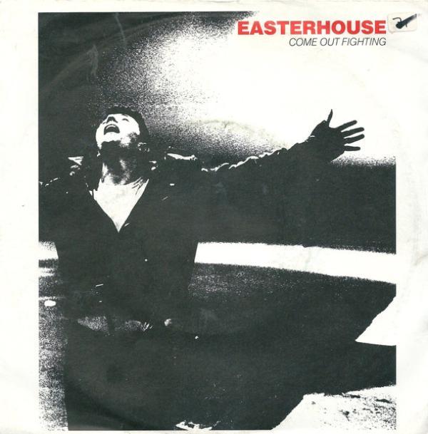 Easterhouse - Come Out Fighting