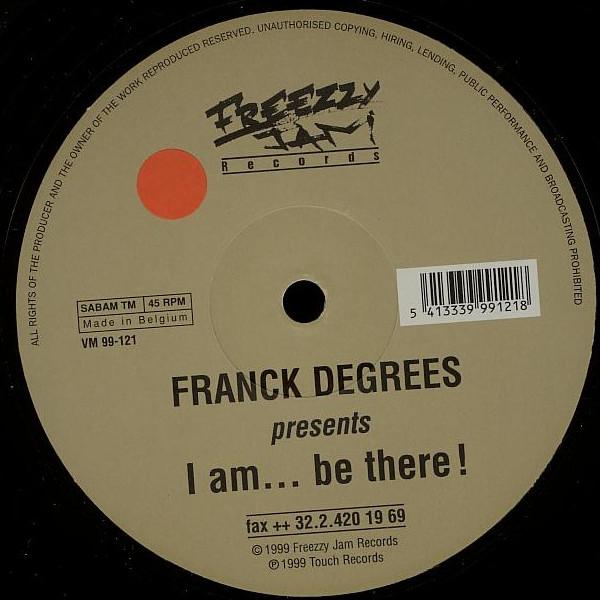 Frank Degrees - I Am ... Be There!
