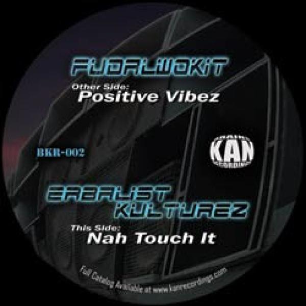Fudalwokit, Erbalist Kulturez - Positive Vibez / Nah Touch It