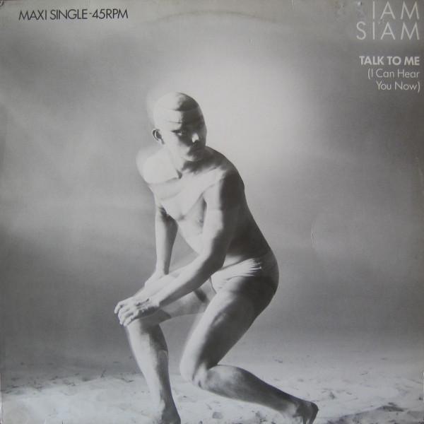 Iam Siam - Talk To Me (I Can Hear You Now)