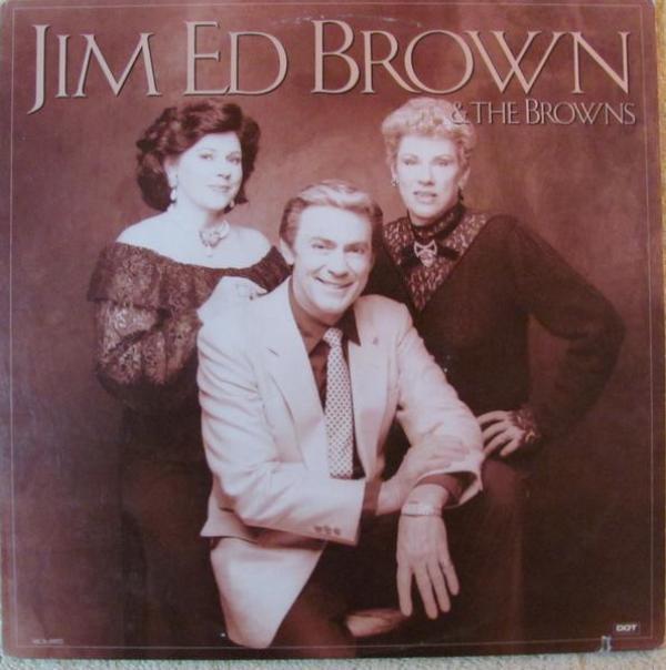 Jim Ed Brown, The Browns (3) - Jim Ed Brown & The Browns