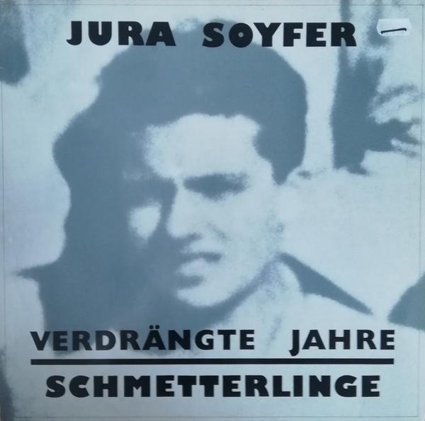 Jura Soyfer, Schmetterlinge - Verdrängte Jahre