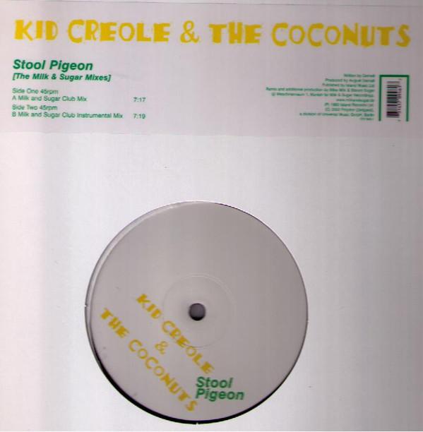 Kid Creole And The Coconuts - Stool Pigeon (The Milk & Sugar Mixes)
