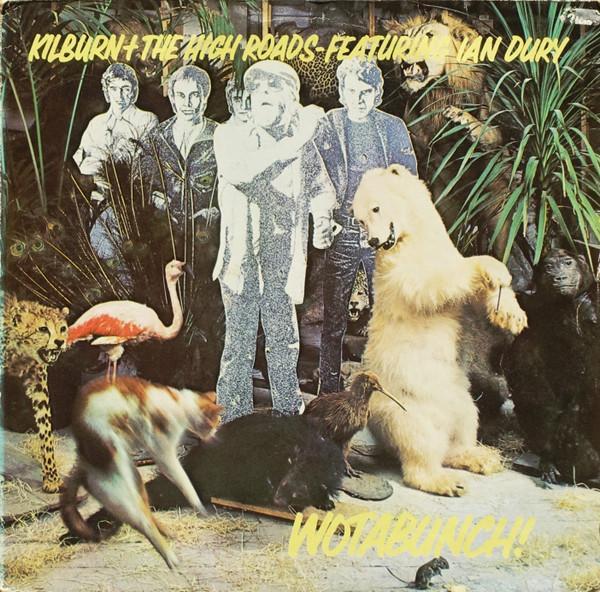 Kilburn & The High Roads, Ian Dury - Wotabunch!