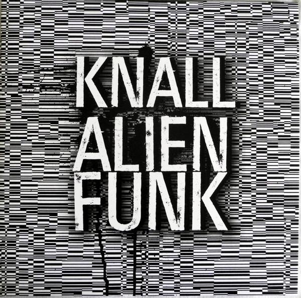 Knall  - Alienfunk