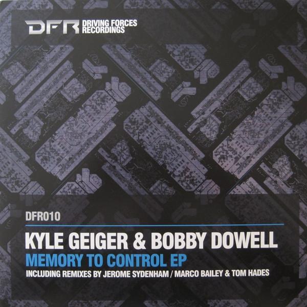 Kyle Geiger, Bobby Dowell - Memory To Control EP