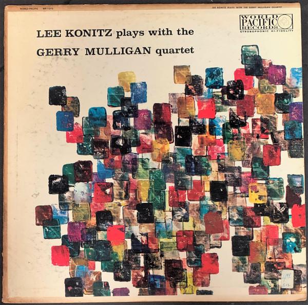 Lee Konitz, Gerry Mulligan Quartet - Lee Konitz Plays With The Gerry Mulligan Quartet