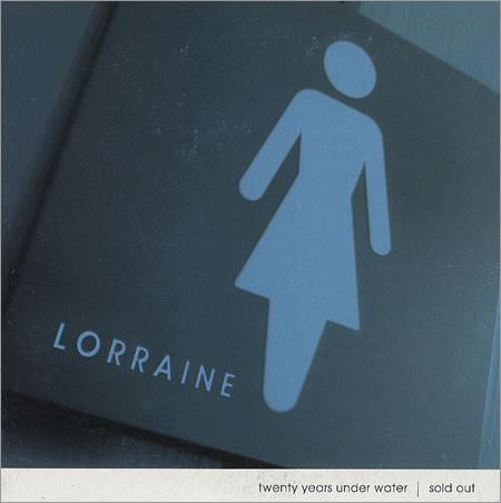 Lorraine - Twenty Years Under Water