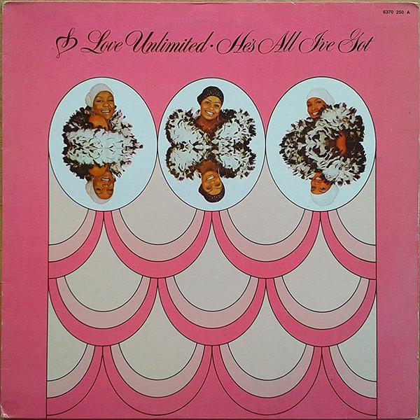 Love Unlimited - He's All I've Got