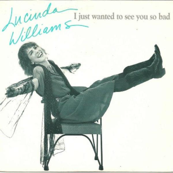 Lucinda Williams - I Just Wanted To See You So Bad