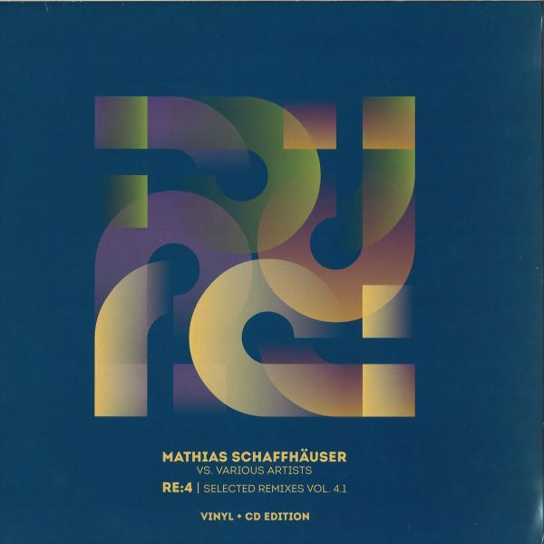 Mathias Schaffhäuser - RE:4 | Selected Remixes Vol. 4.1