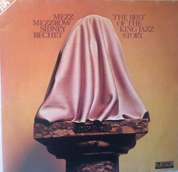 Mezz Mezzrow, Sidney Bechet - The Best Of The King Jazz Story