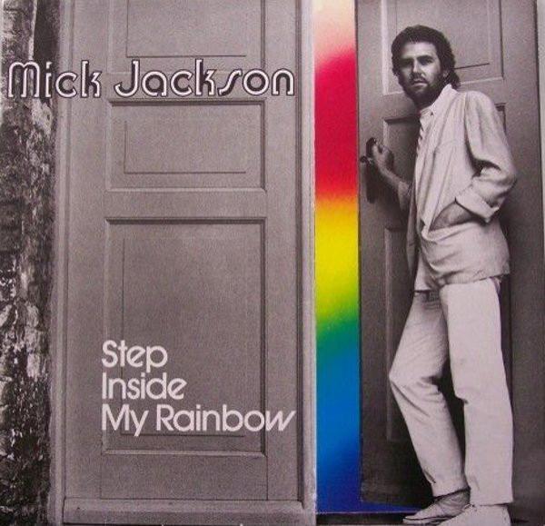 Mick Jackson - Step Inside My Rainbow
