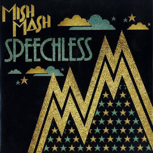 Mish Mash  - Speechless
