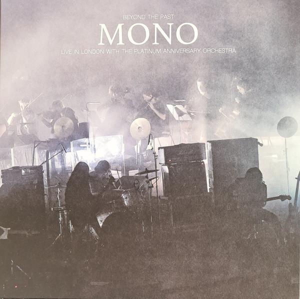 Mono  - Beyond The Past (Live In London With The Platinum Anniversary Orchestra)